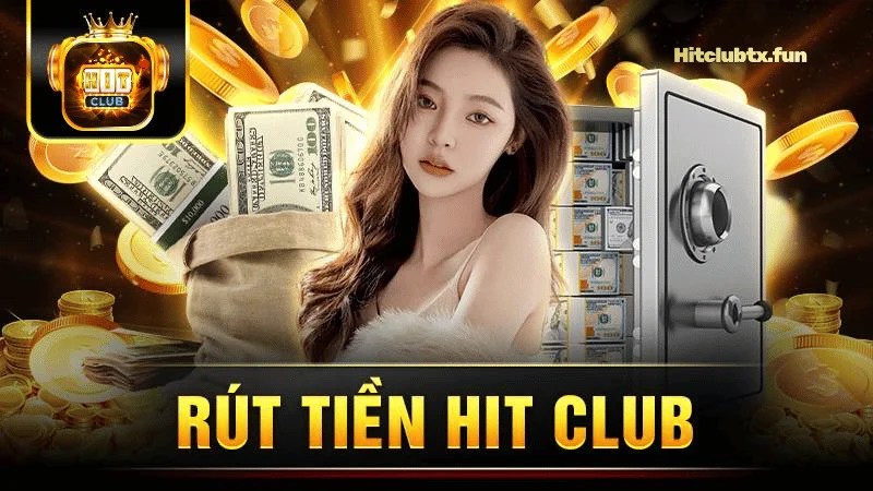 Hit Club rút tiền